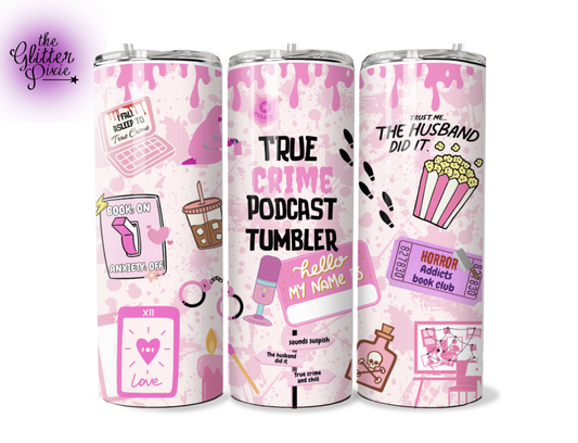 True Crime Podcast tumbler 🩷