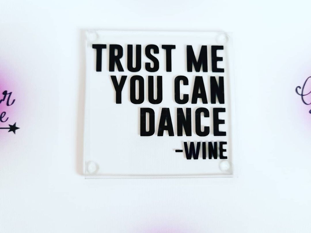 Trust me you can dance - wine coaster