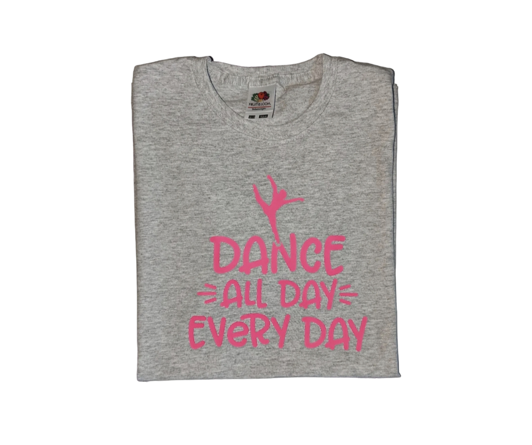 Dance all day every day tshirt